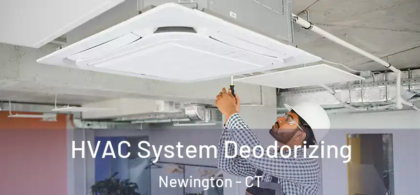 HVAC System Deodorizing Newington - CT